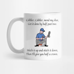 cobbler cobbler mend my shoe nursery rhyme Mug